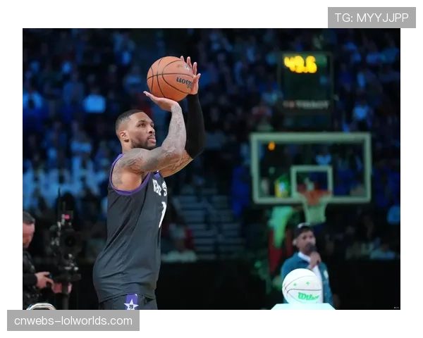 全明星周末新增项目:三分大赛阵容豪华利拉德带伤出战